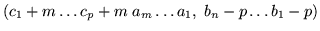 $(c_1+m \ldots c_p+m \;a_m \ldots a_1, \;b_n-p \ldots b_1-p)$